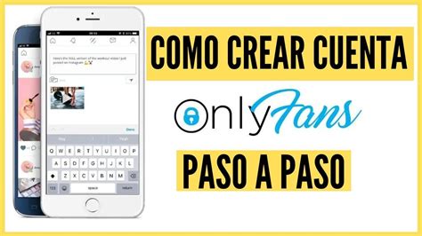 como crear onlyfans desde mi celular|Cómo crear una cuenta de Onlyfans: una guía paso a paso